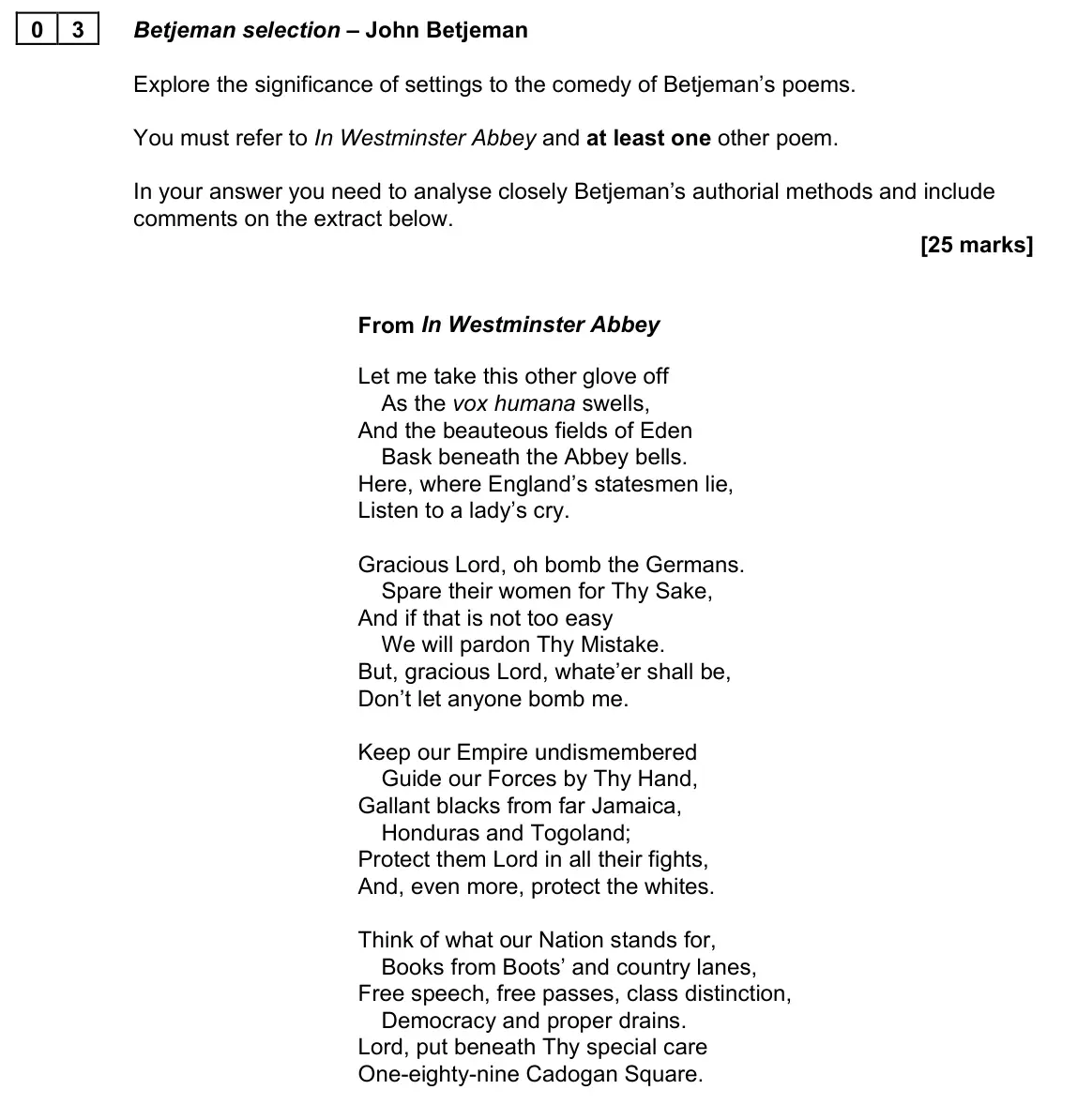 June 2023 AS Paper 2B, question 03: Betjeman selection – John Betjeman Explore the significance of settings to the comedy of Betjeman’s poems. You must refer to In Westminster Abbey and at least o
