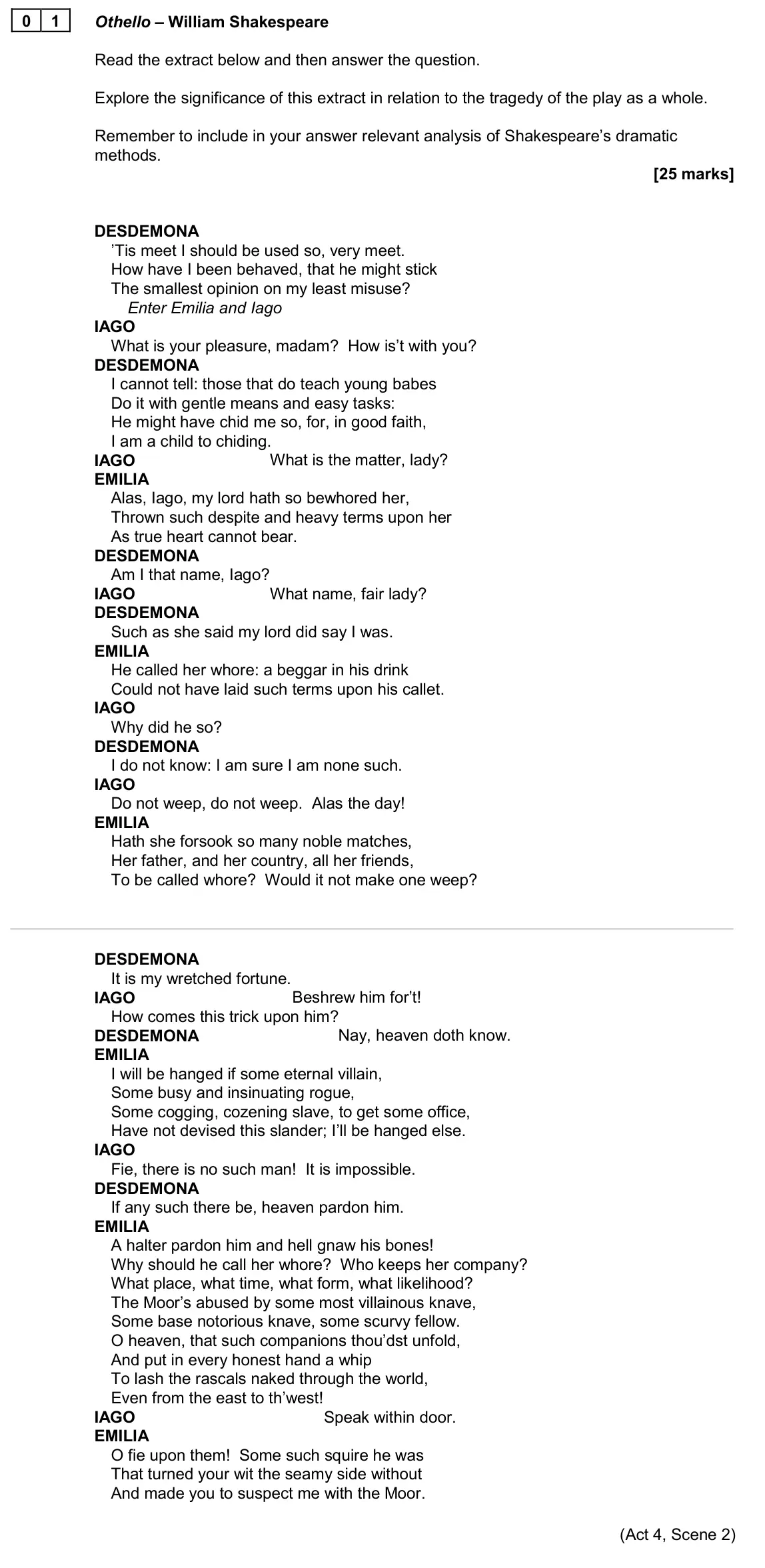 June 2024 Paper 1A, question 01: Othello – William Shakespeare Read the extract below and then answer the question. Explore the significance of this extract in relation to the tragedy of the pl