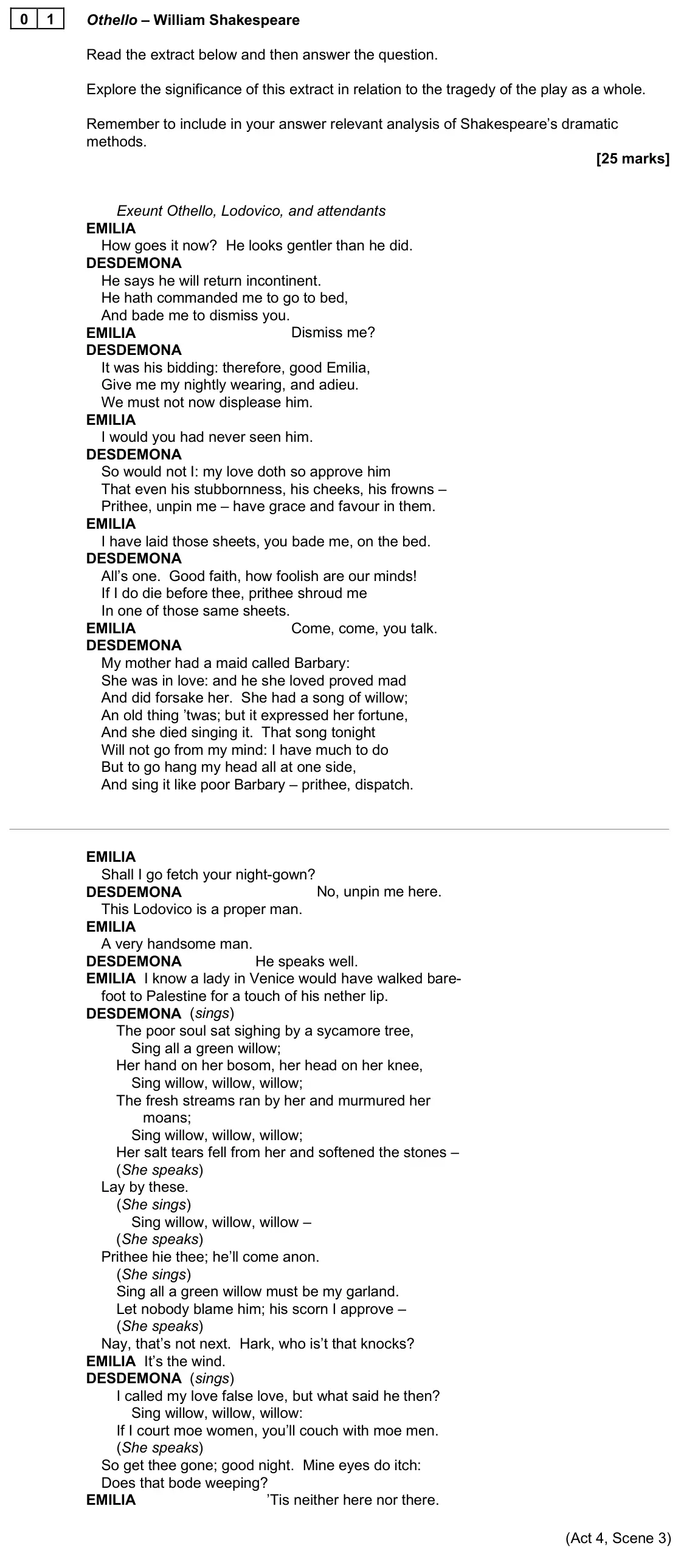 June 2025 Paper 1A, question 01: Othello – William Shakespeare Read the extract below and then answer the question. Explore the significance of this extract in relation to the tragedy of the pl