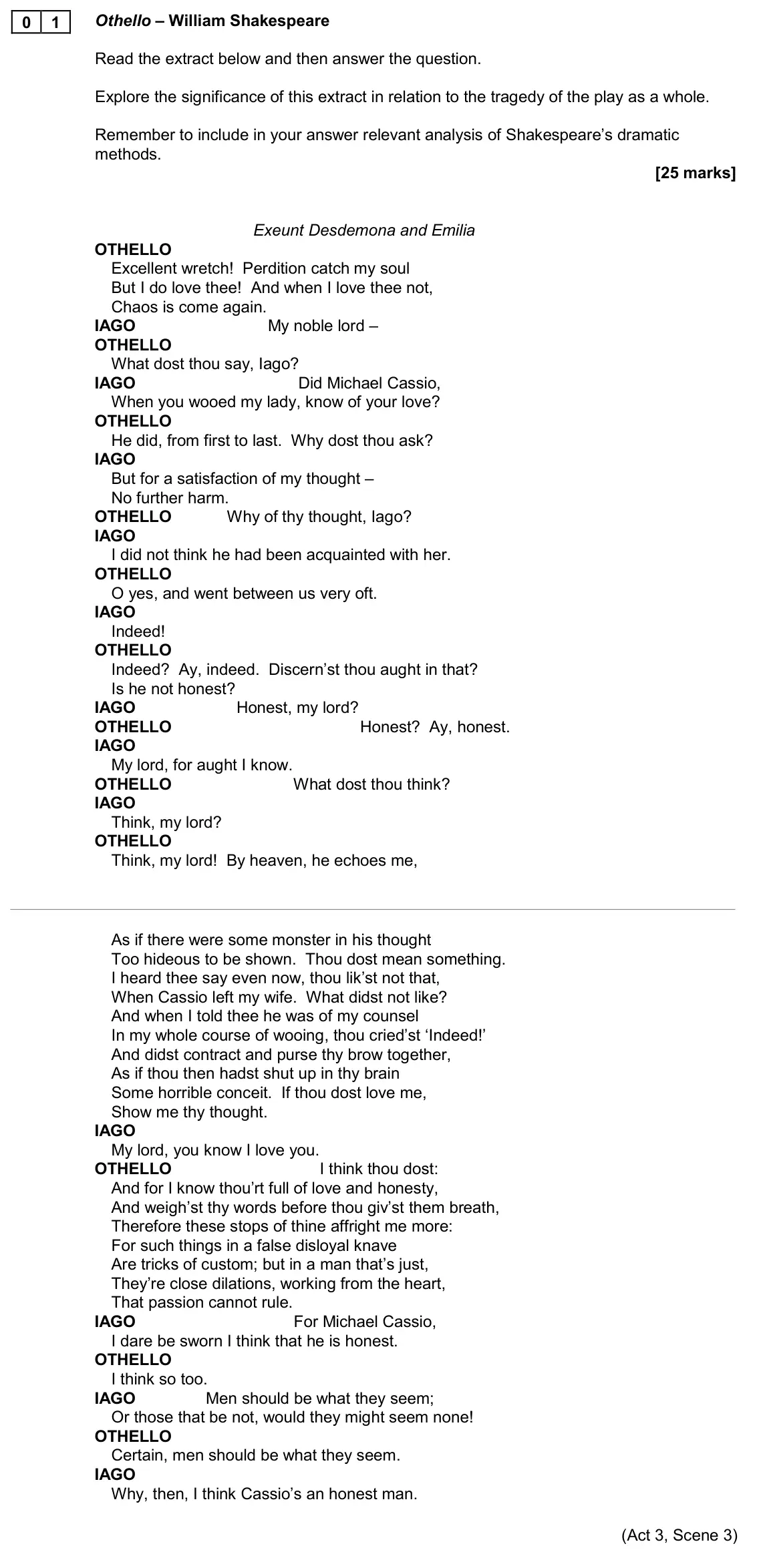 November 2020 Paper 1A, question 01: Othello – William Shakespeare Read the extract below and then answer the question. Explore the significance of this extract in relation to the tragedy of the pl