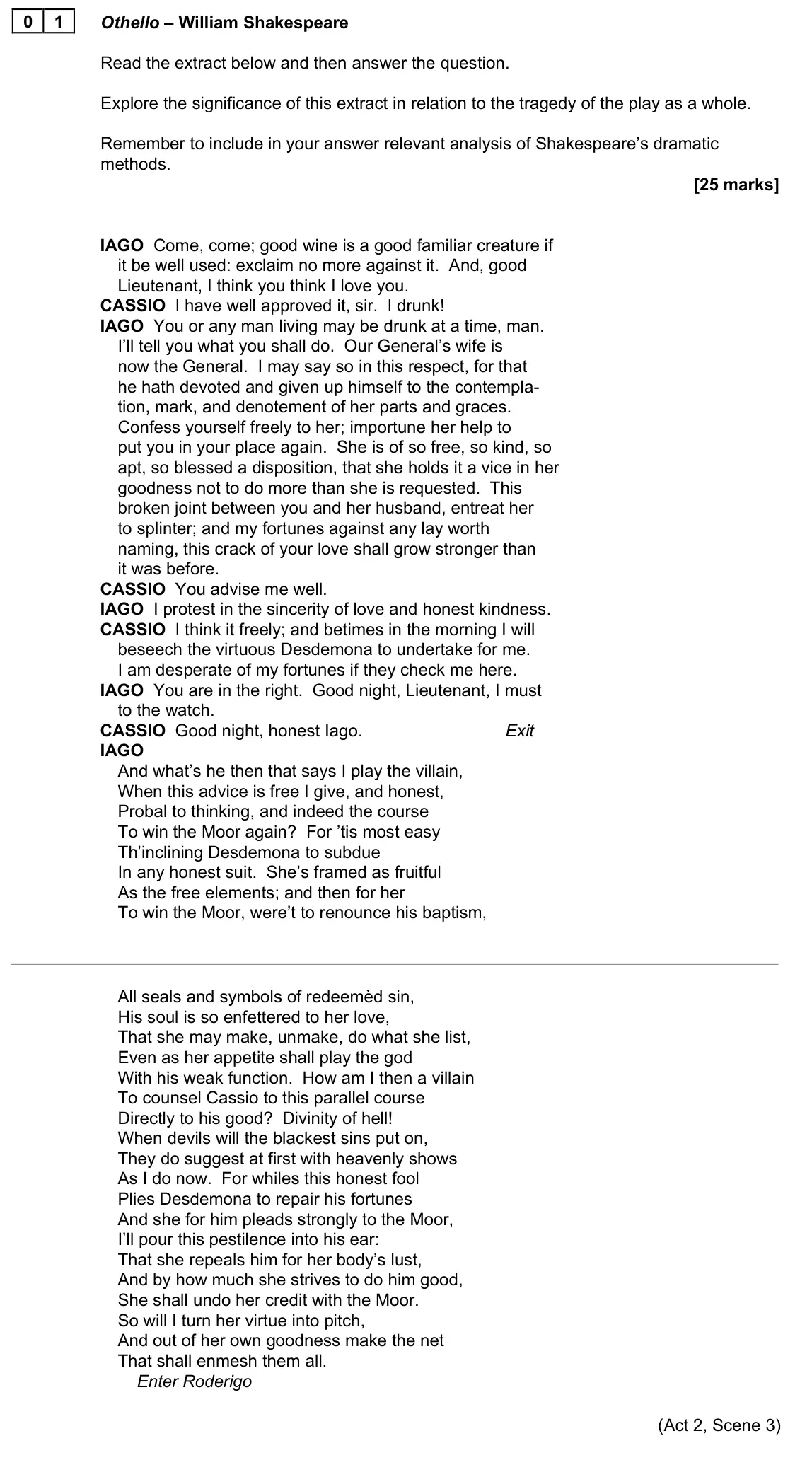 November 2021 Paper 1A, question 01: Othello – William Shakespeare Read the extract below and then answer the question. Explore the significance of this extract in relation to the tragedy of the pl