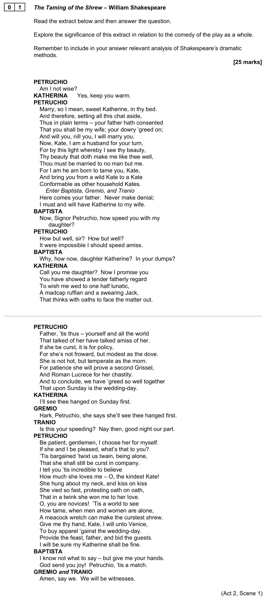 June 2023 Paper 1B, question 01: The Taming of the Shrew – William Shakespeare Read the extract below and then answer the question. Explore the significance of this extract in relation to the c