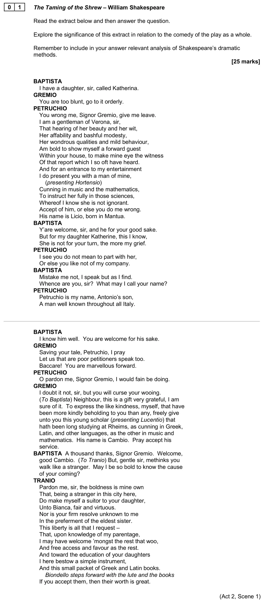 June 2024 Paper 1B, question 01: The Taming of the Shrew – William Shakespeare Read the extract below and then answer the question. Explore the significance of this extract in relation to the c