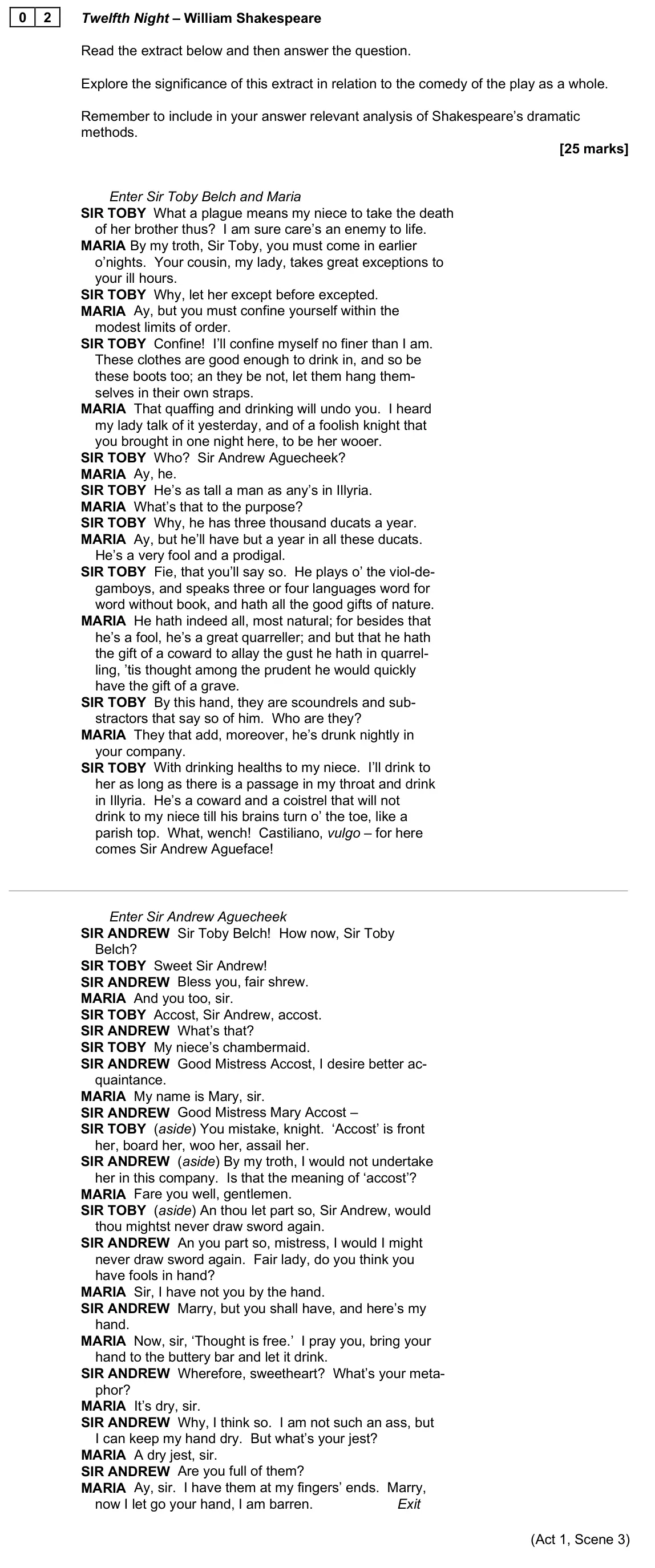 June 2025 Paper 1B, question 02: Twelfth Night – William Shakespeare Read the extract below and then answer the question. Explore the significance of this extract in relation to the comedy of t