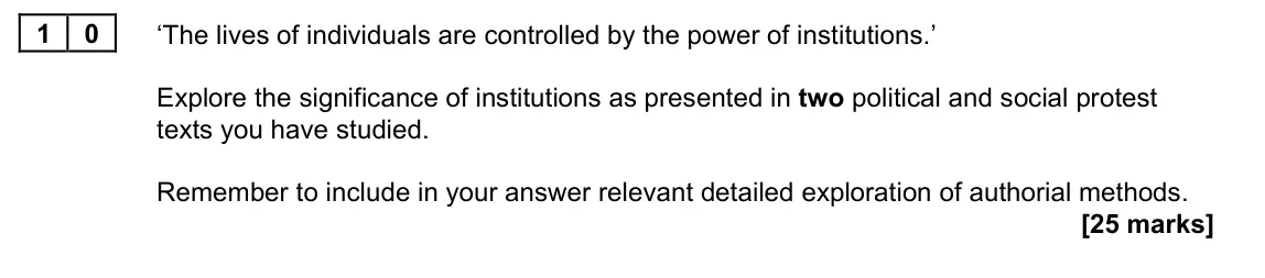 November 2021 Paper 2B, question 10: ‘The lives of individuals are controlled by the power of institutions.’ Explore the significance of institutions as presented in two political and social protes