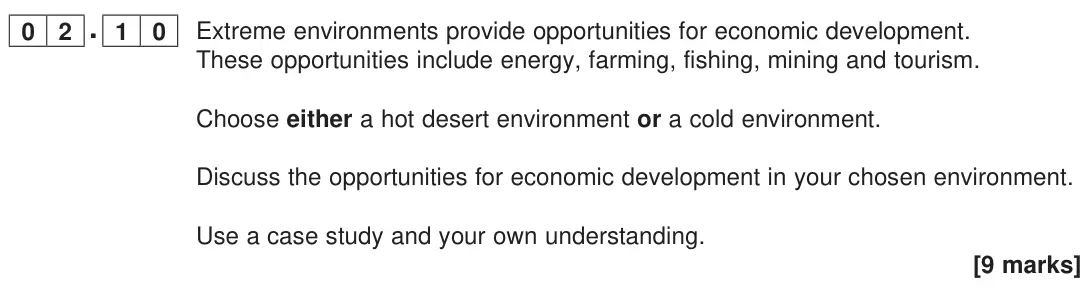 June 2023 Paper 1, question 02.10: Extreme environments provide opportunities for economic development. These opportunities include energy, farming, fishing, mining and tourism. Choose either a h