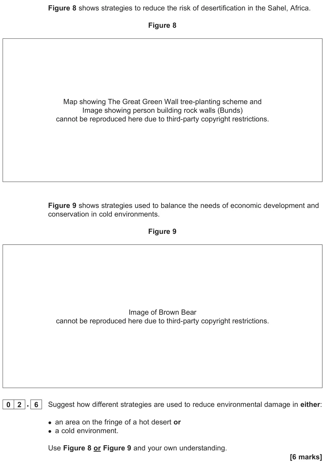 November 2020 Paper 1, question 02.6: Suggest how different strategies are used to reduce environmental damage in either:  an area on the fringe of a hot desert or  a cold environment. Use Figure 