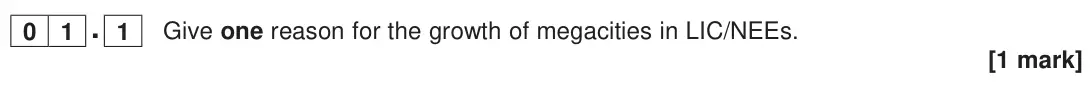 June 2023 Paper 2, question 01.1: Give one reason for the growth of megacities in LIC/NEEs. [1 mark]