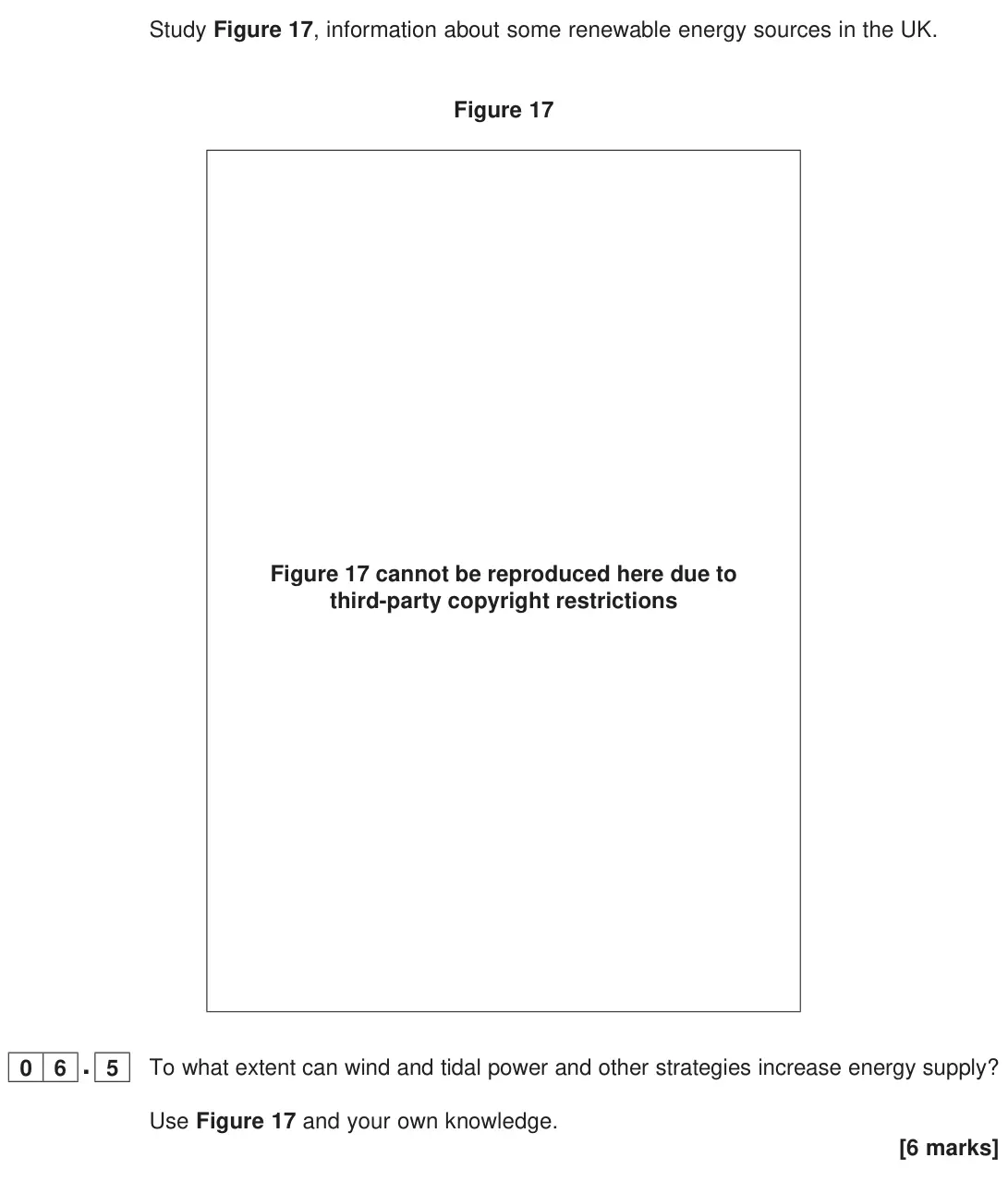 June 2023 Paper 2, question 06.5: To what extent can wind and tidal power and other strategies increase energy supply? Use Figure 17 and your own knowledge. [6 marks]