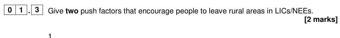 June 2024 Paper 2, question 01.3: Give two push factors that encourage people to leave rural areas in LICs/NEEs. [2 marks]