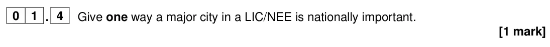 June 2024 Paper 2, question 01.4: Give one way a major city in a LIC/NEE is nationally important. [1 mark]