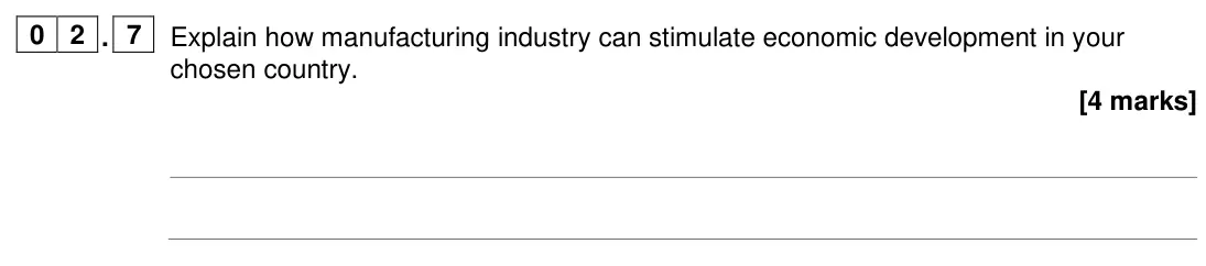 June 2024 Paper 2, question 02.7: Explain how manufacturing industry can stimulate economic development in your chosen country. [4 marks]