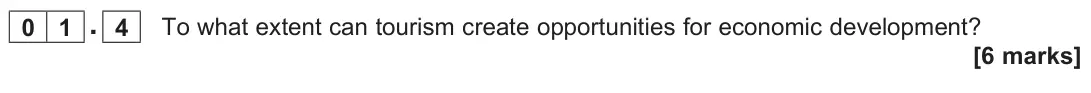 June 2023 Paper 3, question 01.4: To what extent can tourism create opportunities for economic development? [6 marks]