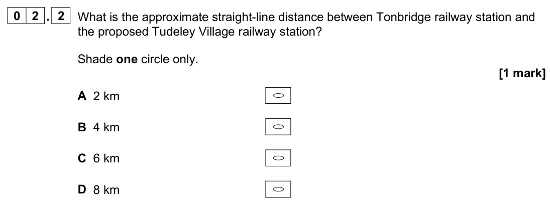 June 2024 Paper 3, question 02.2: What is the approximate straight-line distance between Tonbridge railway station and the proposed Tudeley Village railway station? Shade one circle only. [1 mar