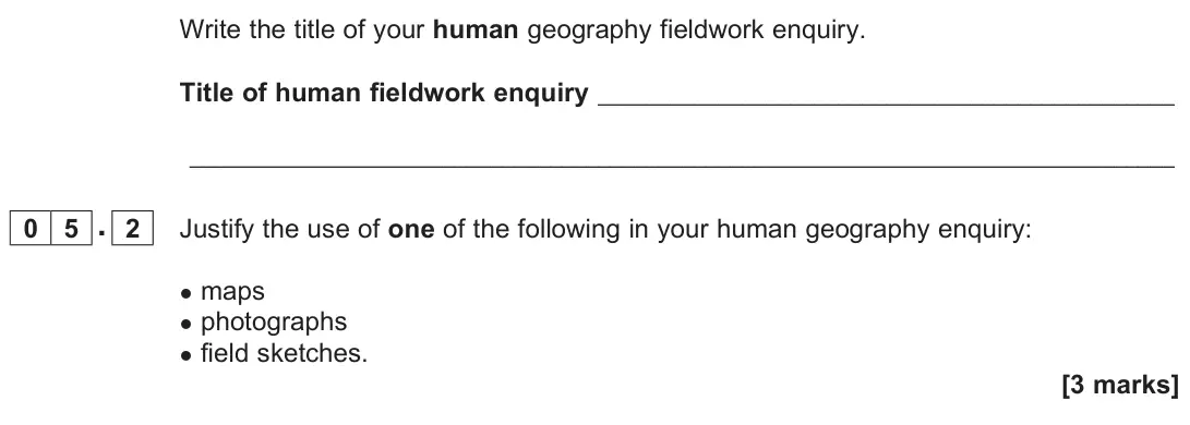 November 2020 Paper 3, question 05.2: Justify the use of one of the following in your human geography enquiry: maps photographs field sketches. [3 marks]