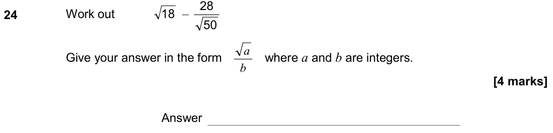 November 2019 Paper 1H, question 24: Work out 18 – 50 28 Give your answer in the form b a where a and b are integers. Answer