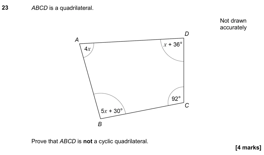 November 2020 Paper 1H, question 23: ABCD is a quadrilateral. Prove that ABCD is not a cyclic quadrilateral. Not drawn accurately