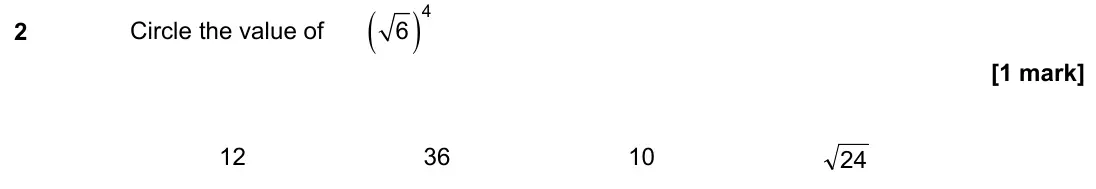 November 2022 Paper 1H, question 2: Circle the value of ( ) 4 6 12 36 10 24
