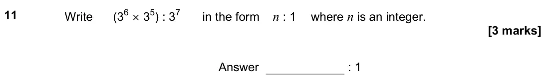 November 2022 Paper 1H, question 11: Write (36 × 35) : 37 in the form n : 1 where n is an integer. Answer : 1