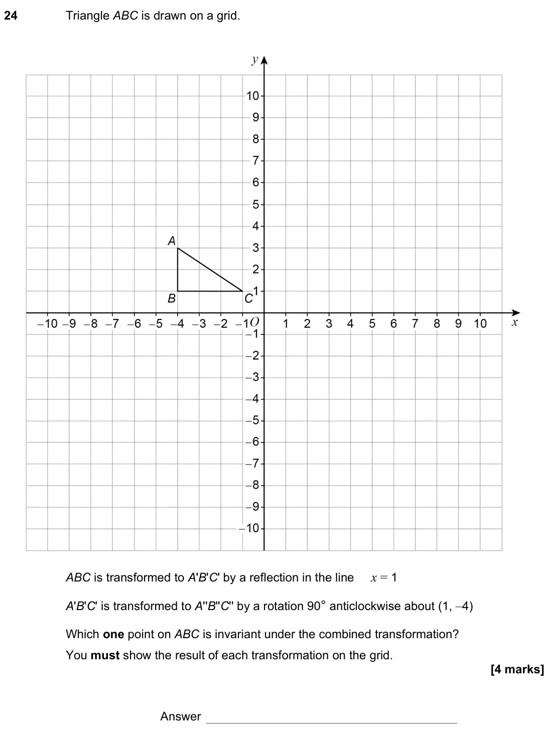 November 2022 Paper 1H, question 24: Triangle ABC is drawn on a grid. ABC is transformed to A'B'C' by a reflection in the line x = 1 A'B'C' is transformed to A''B''C'' by a rotation 90° anticlockwi