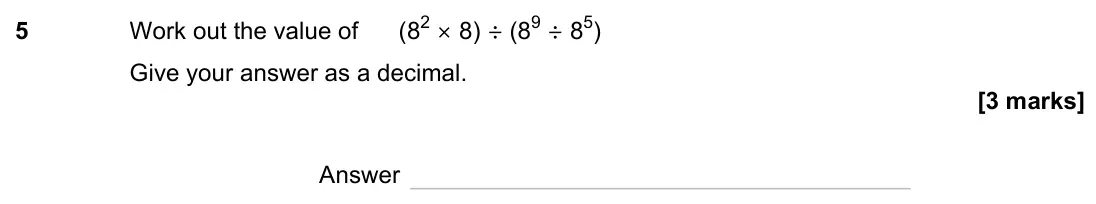 November 2023 Paper 1H, question 5: Work out the value of (82 × 8) ÷ (89 ÷ 85) Give your answer as a decimal. Answer