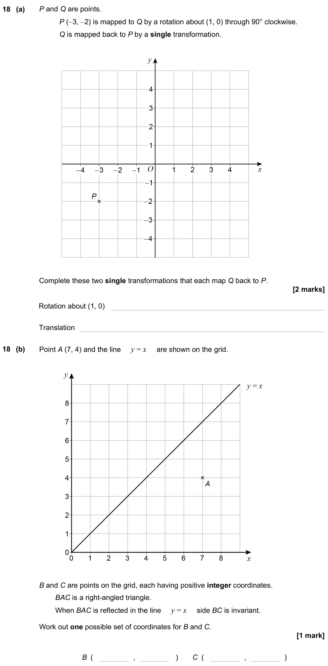 November 2023 Paper 1H, question 18: (a) P and Q are points. P (–3, –2) is mapped to Q by a rotation about (1, 0) through 90° clockwise. Q is mapped back to P by a single transformation. Complete t