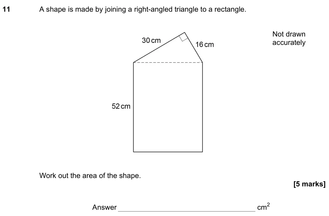 June 2022 Paper 2H, question 11: A shape is made by joining a right-angled triangle to a rectangle. Work out the area of the shape. Not drawn accurately Answer cm2