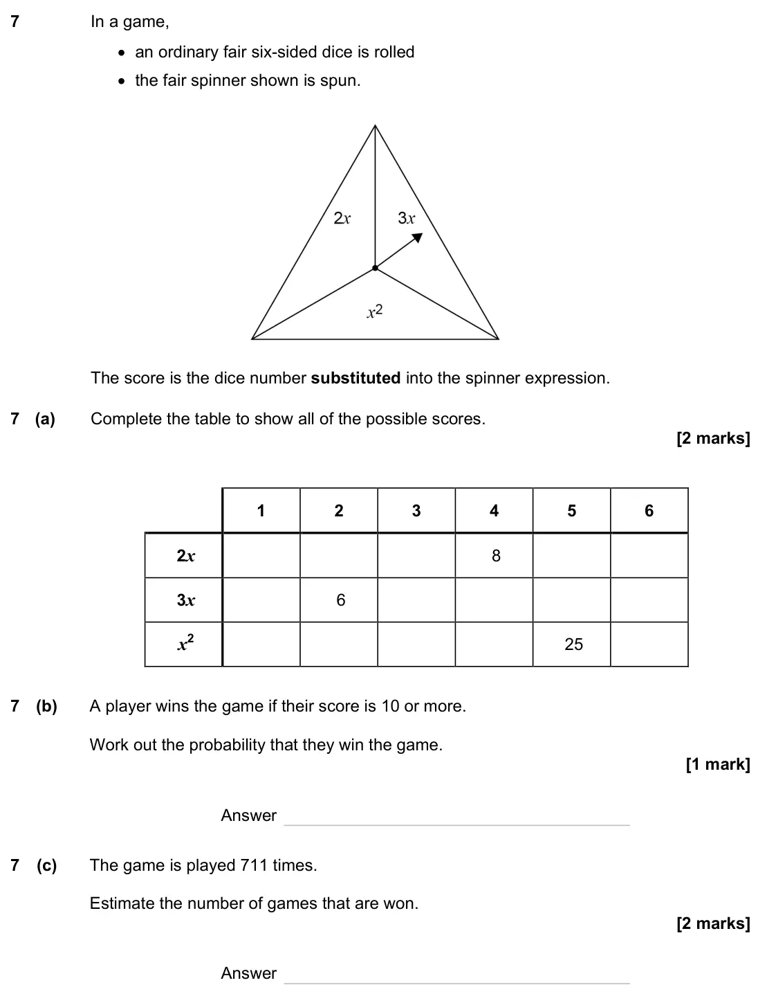 June 2023 Paper 2H, question 7: In a game, • an ordinary fair six-sided dice is rolled • the fair spinner shown is spun. The score is the dice number substituted into the spinner expression. 7