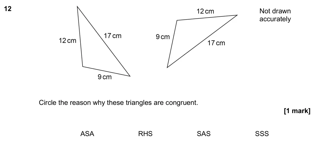 June 2024 Paper 2H, question 12: Circle the reason why these triangles are congruent. ASA RHS SAS SSS