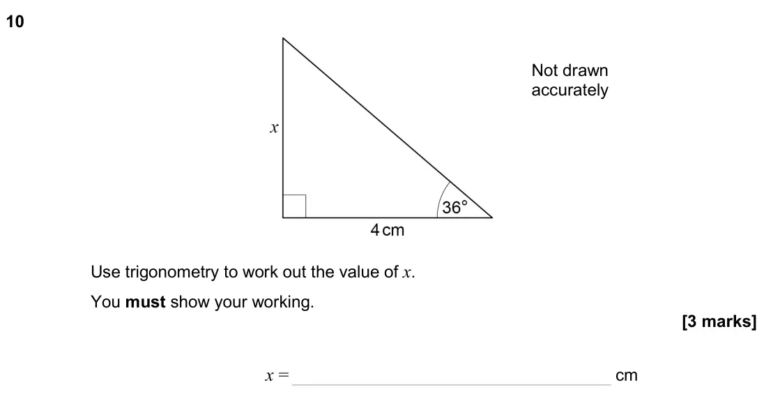 June 2025 Paper 2H, question 10: Use trigonometry to work out the value of x. You must show your working. Not drawn accurately x = cm