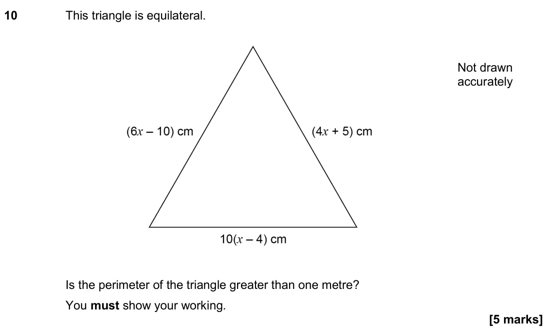 November 2018 Paper 2H, question 10: This triangle is equilateral. Is the perimeter of the triangle greater than one metre? You must show your working. Not drawn accurately