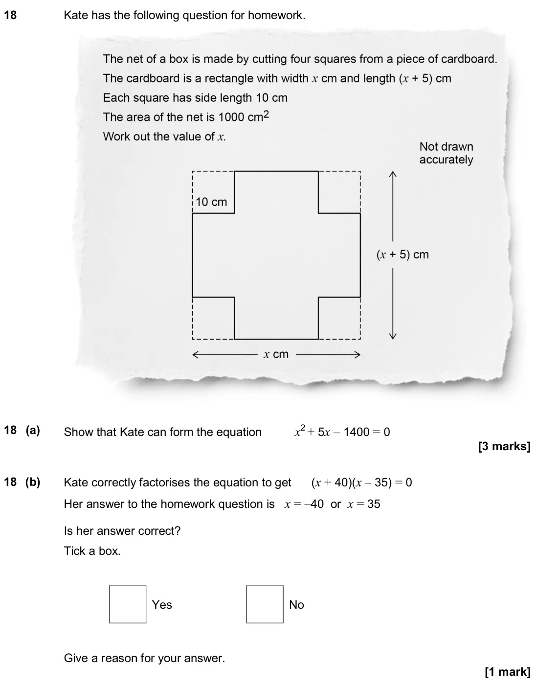 November 2019 Paper 2H, question 18: Kate has the following question for homework. 18 (a) Show that Kate can form the equation x2 + 5x – 1400 = 0 18 (b) Kate correctly factorises the equation to ge