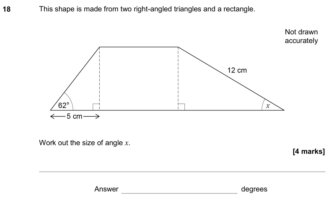 November 2020 Paper 2H, question 18: This shape is made from two right-angled triangles and a rectangle. Work out the size of angle x. Not drawn accurately Answer degrees