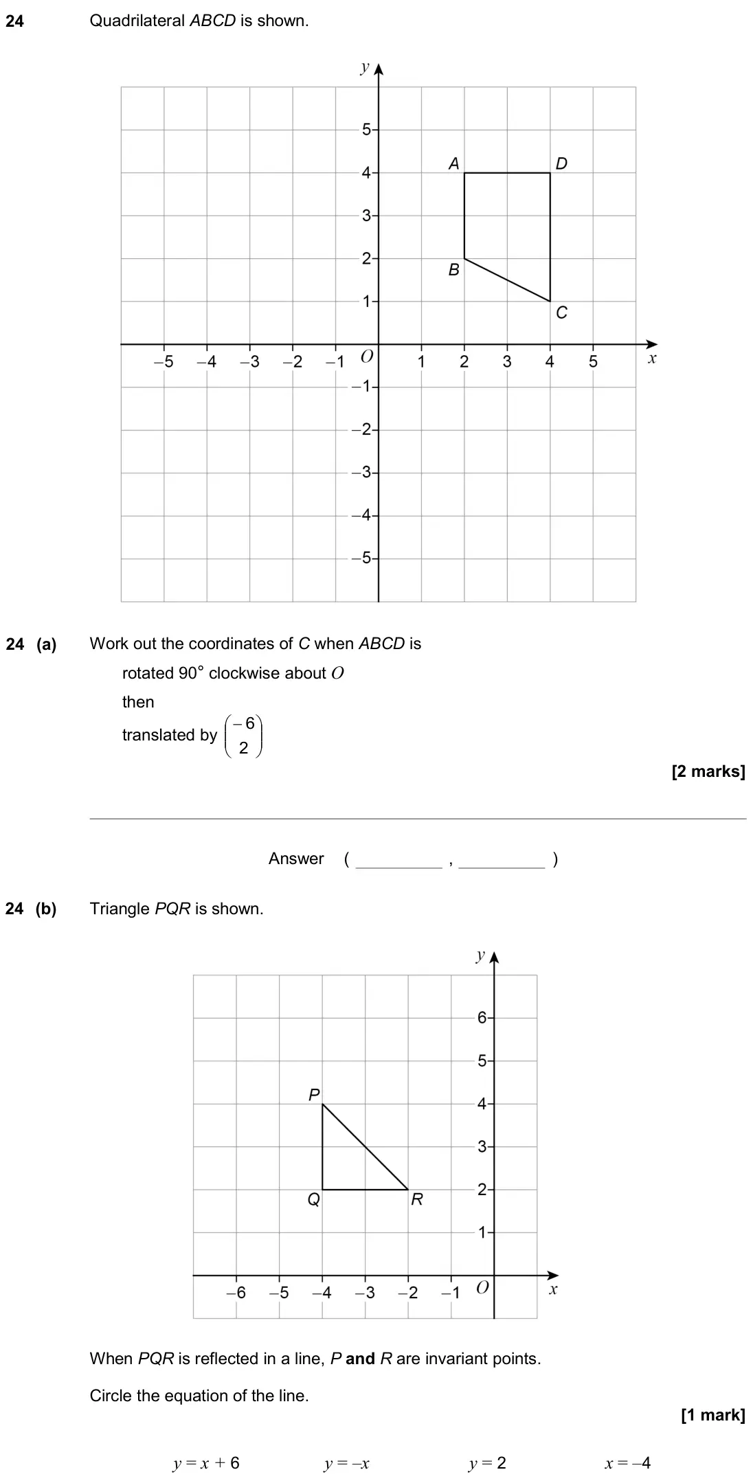 November 2020 Paper 2H, question 24: Quadrilateral ABCD is shown. 24 (a) Work out the coordinates of C when ABCD is rotated 90° clockwise about O then translated by − 2 6 Answer ( , )