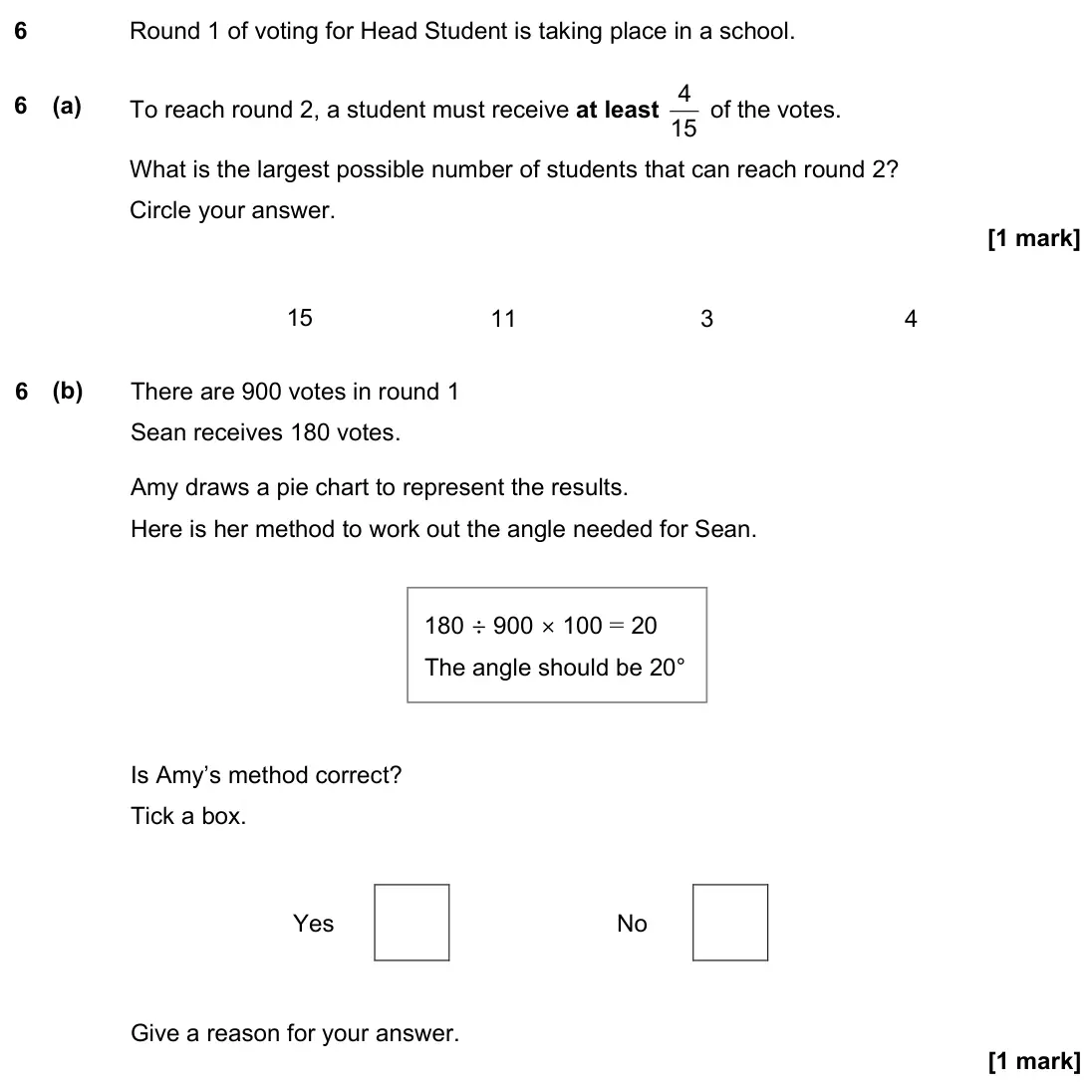 November 2023 Paper 2H, question 6: Round 1 of voting for Head Student is taking place in a school. 6 (a) To reach round 2, a student must receive at least 15 4 of the votes. What is the largest p