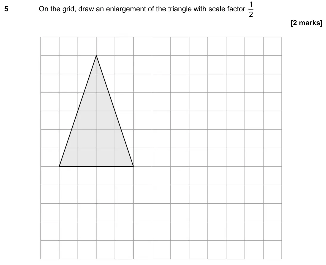 June 2019 Paper 3H, question 5: On the grid, draw an enlargement of the triangle with scale factor 1 2