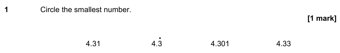 June 2022 Paper 3H, question 1: Circle the smallest number. 4.31 . • 4 3 4.301 4.33