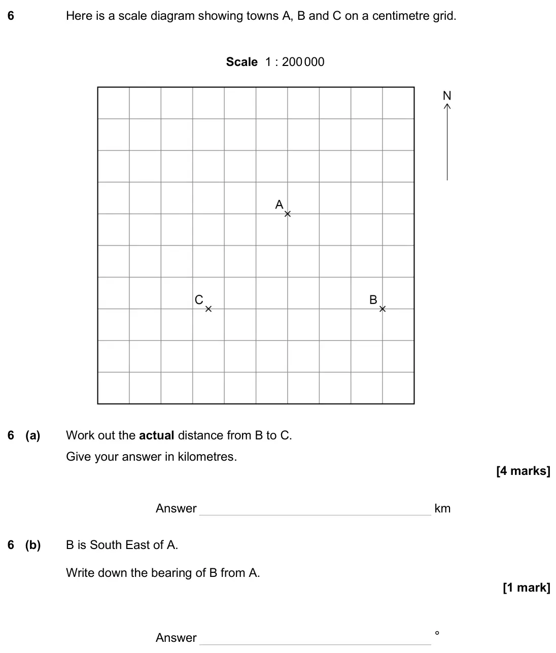 June 2025 Paper 3H, question 6: Here is a scale diagram showing towns A, B and C on a centimetre grid. Scale 1 : 200 000 6 (a) Work out the actual distance from B to C. Give your answer in kil