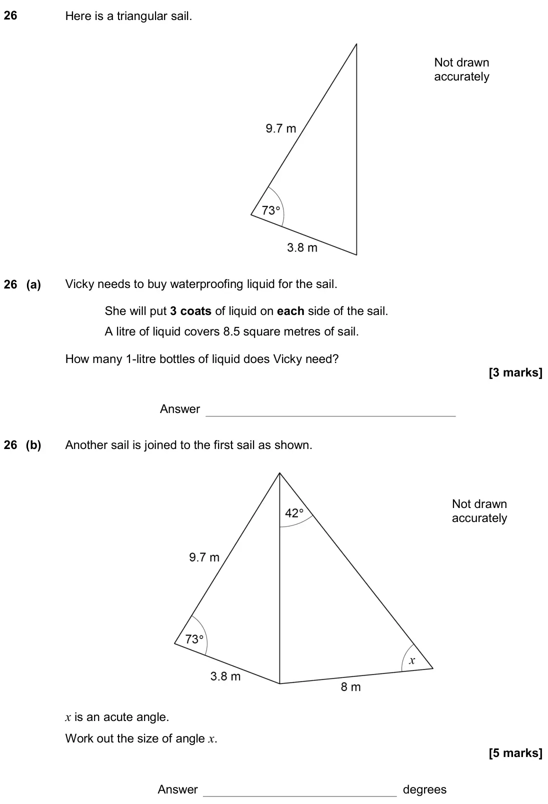 November 2019 Paper 3H, question 26: Here is a triangular sail. Not drawn accurately 26 (a) Vicky needs to buy waterproofing liquid for the sail. She will put 3 coats of liquid on each side of the