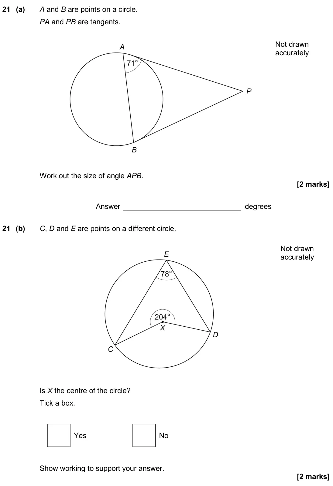 November 2020 Paper 3H, question 21: (a) A and B are points on a circle. PA and PB are tangents. Work out the size of angle APB. Not drawn accurately Answer degrees 21 (b) C, D and E are points on