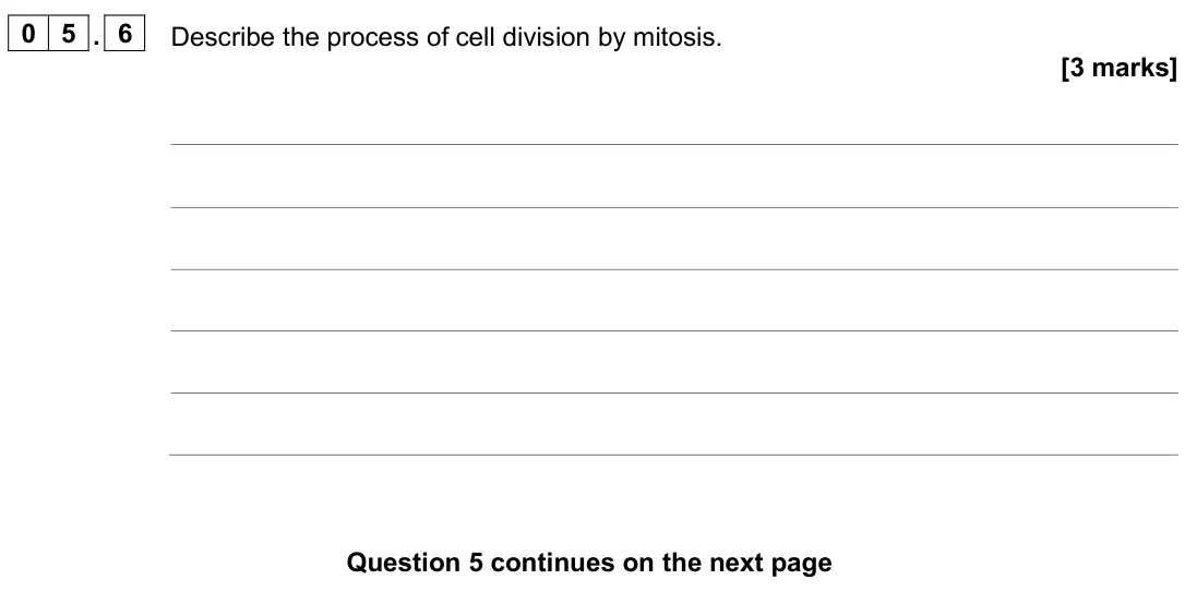 June 2023 Paper 1 Higher, question 05.6: Describe the process of cell division by mitosis. [3 marks]