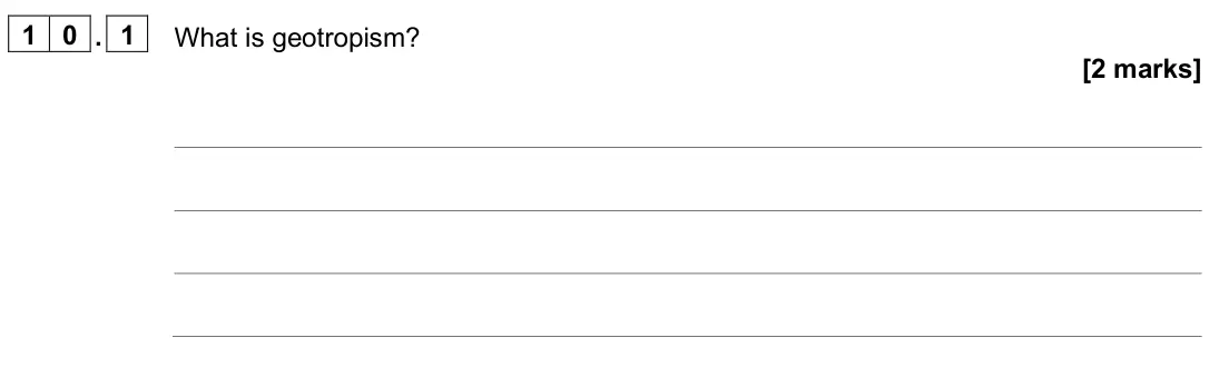 June 2025 Paper 2 Foundation, question 10.1: What is geotropism? [2 marks]