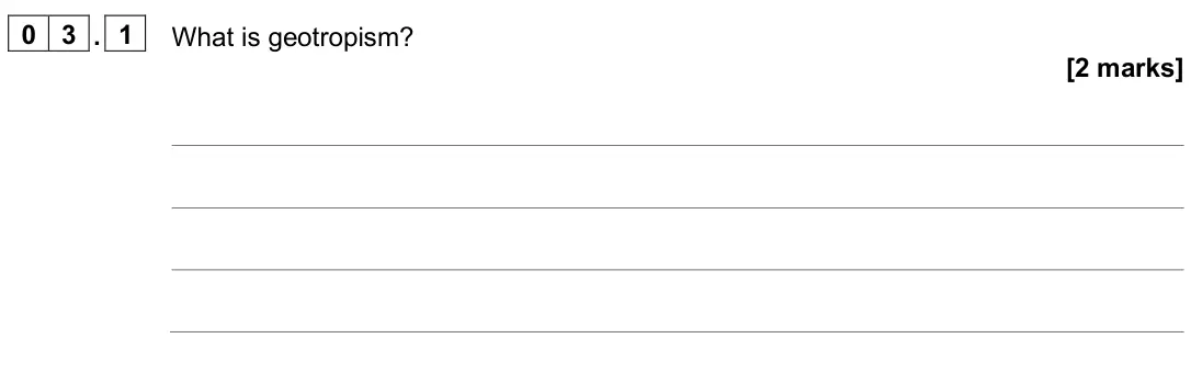 June 2025 Paper 2 Higher, question 03.1: What is geotropism? [2 marks]