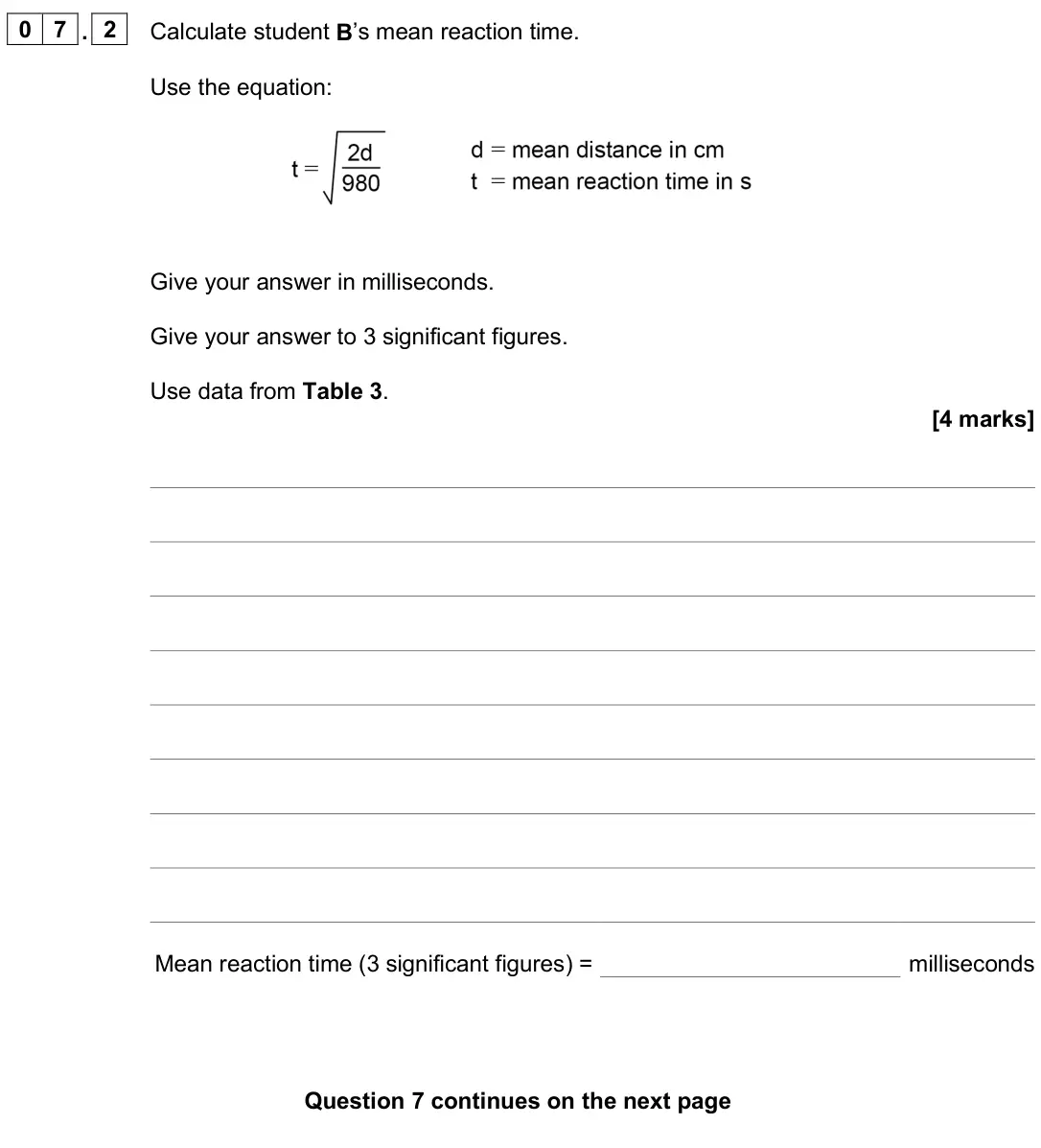 June 2025 Paper 2 Higher, question 07.2: Calculate student B’s mean reaction time. Use the equation: Give your answer in milliseconds. Give your answer to 3 significant figures. Use data from Table 3. 