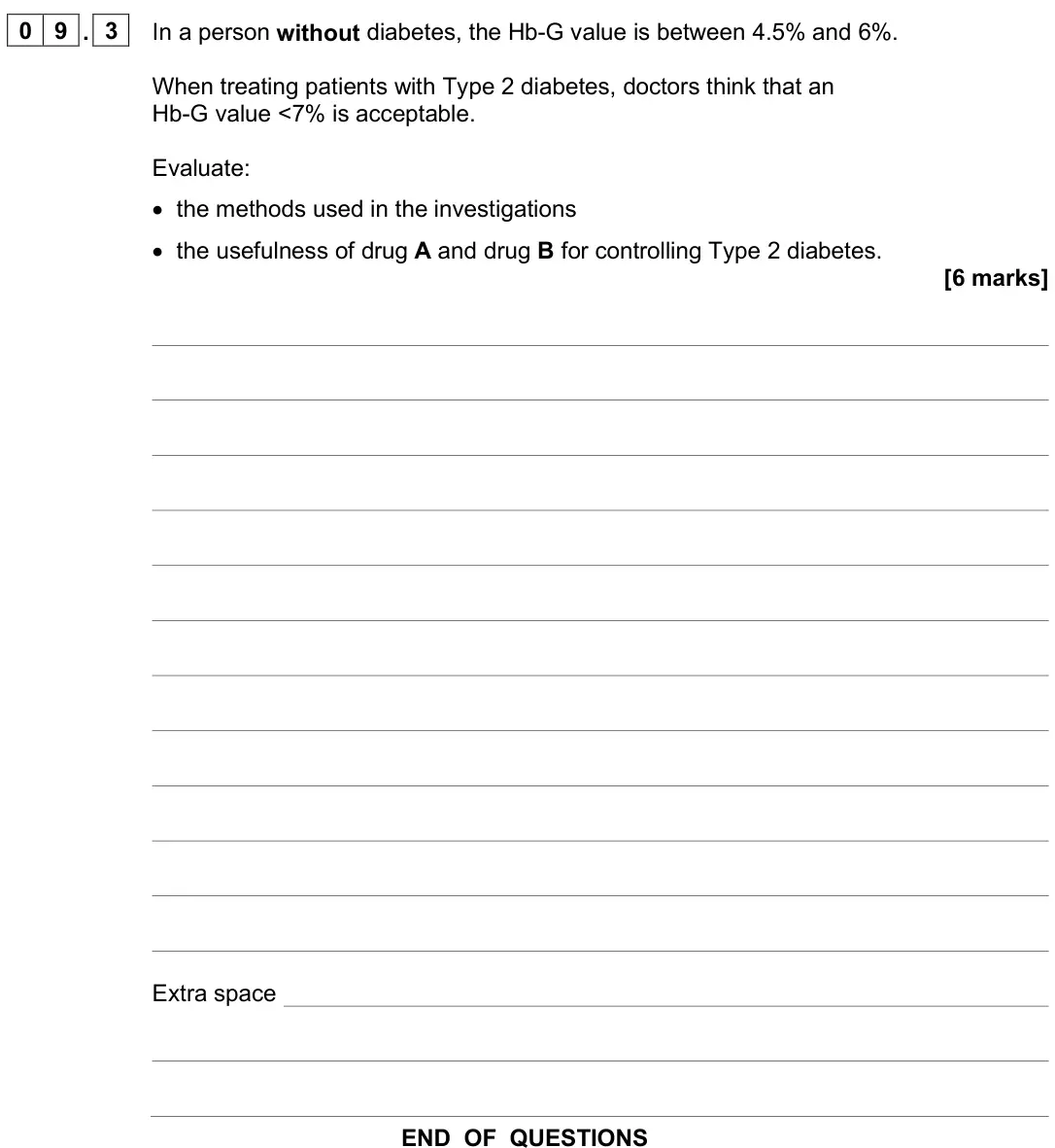 June 2025 Paper 2 Higher, question 09.3: In a person without diabetes, the Hb-G value is between 4.5% and 6%. When treating patients with Type 2 diabetes, doctors think that an Hb-G value <7% is accept