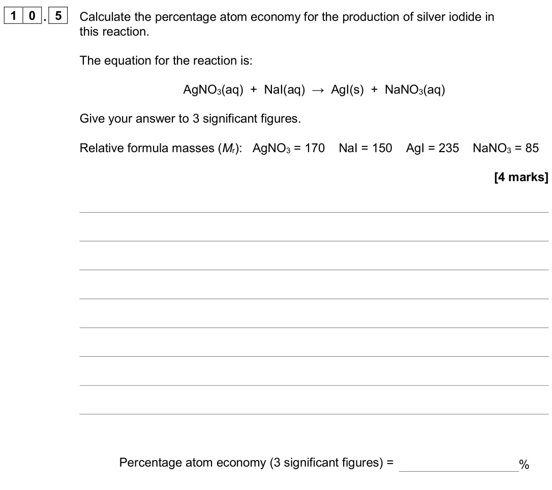 November 2020 Paper 1 Foundation, question 10.5: Calculate the percentage atom economy for the production of silver iodide in this reaction. The equation for the reaction is: AgNO3(aq) + NaI(aq) → AgI(s) + NaN