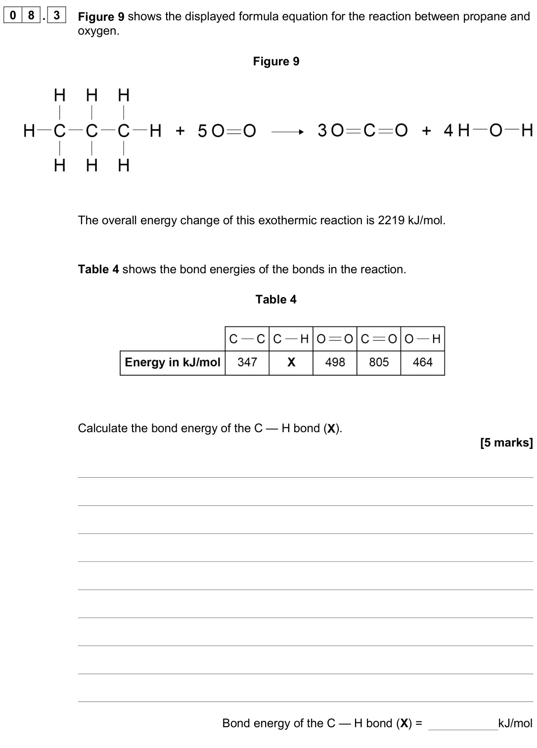 June 2024 Paper 1 Higher, question 08.3: Figure 9 shows the displayed formula equation for the reaction between propane and oxygen. Figure 9 The overall energy change of this exothermic reaction is 221