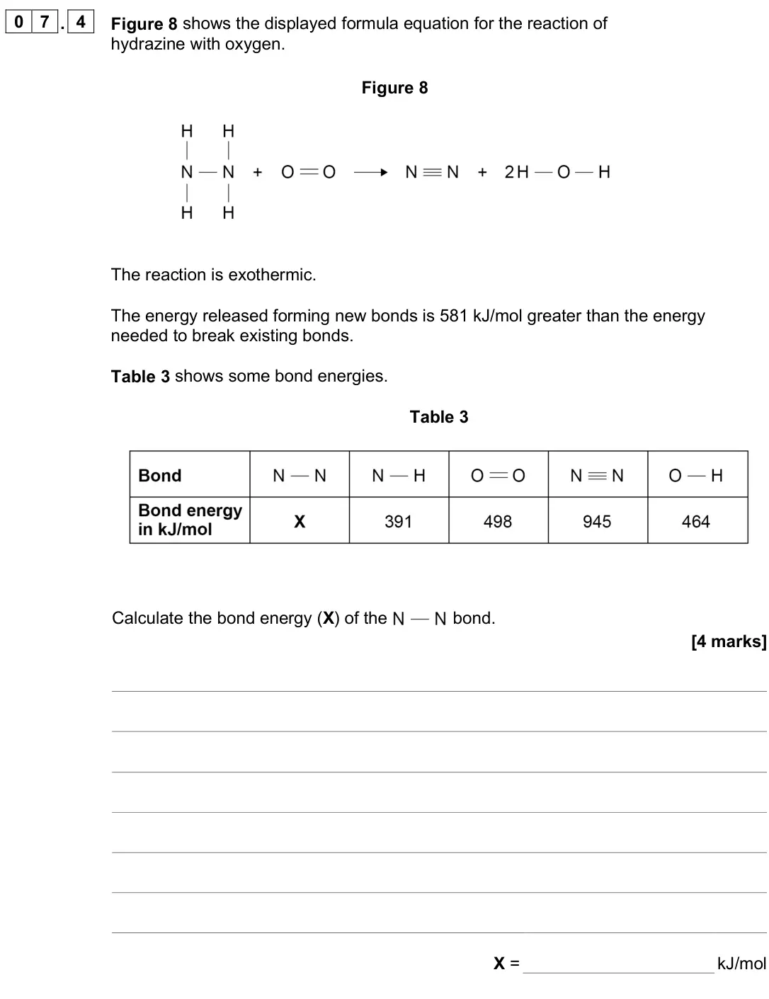 June 2025 Paper 1 Higher, question 07.4: Figure 8 shows the displayed formula equation for the reaction of hydrazine with oxygen. Figure 8 The reaction is exothermic. The energy released forming new bo