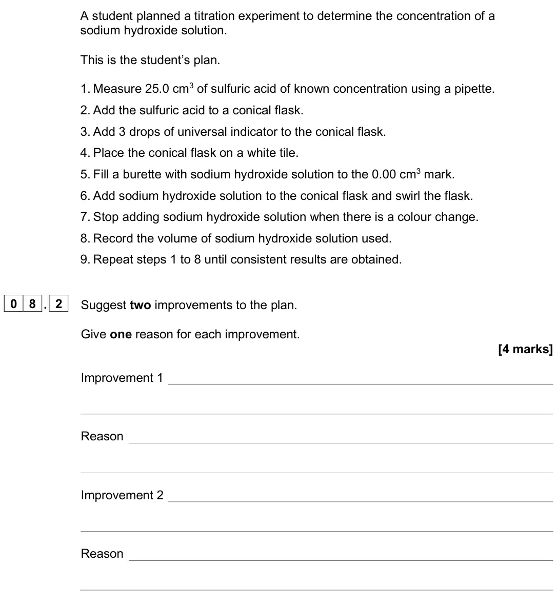 June 2025 Paper 1 Higher, question 08.2: Suggest two improvements to the plan. Give one reason for each improvement. [4 marks] Improvement 1 Reason Improvement 2 Reason