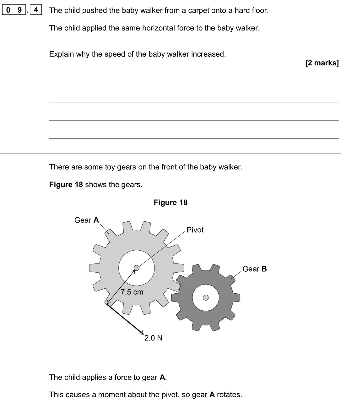 June 2024 Paper 2 Foundation, question 09.4: The child pushed the baby walker from a carpet onto a hard floor. The child applied the same horizontal force to the baby walker. Explain why the speed of the b